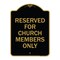 Signmission Reserved for Church Members Only, Black & Gold Aluminum Architectural Sign, 18" x 24", BG-1824-23216 A-DES-BG-1824-23216 - alternate 1
